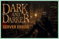 Dark and Darker Server Error Archives