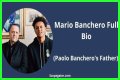 Mario Banchero Bio, Age & Facts About Paolo Banchero’s Father