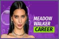 Meadow Walker Net Worth: Check Her Worth?