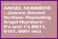
Repeating Angel Numbers - 1's and 6's  (1166, 1161, 6161, 6611, 661 etc)

