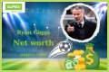 Ryan Giggs Net Worth and Salary