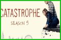   Will there be a Catastrophe SEASON 5? When will it come out?    Mon 21 January 2019 09:26    Updated Mon 21 January 2019 09:49    George Lewis    